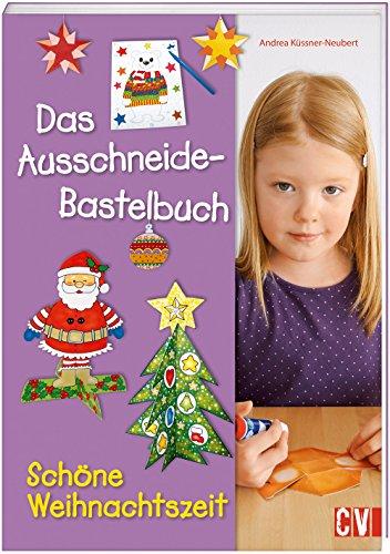 Das Ausschneide-Bastelbuch Schöne Weihnachtszeit