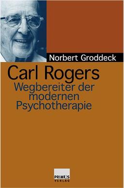 Carl Rogers: Wegbereiter der modernen Psychotherapie