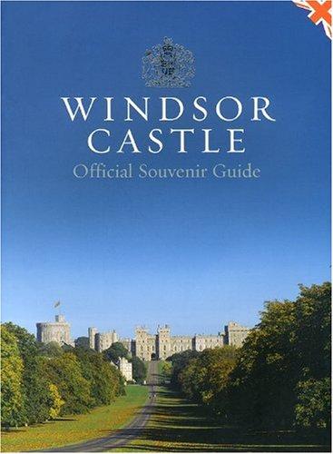 Windsor Castle: Official Souvenir Guide