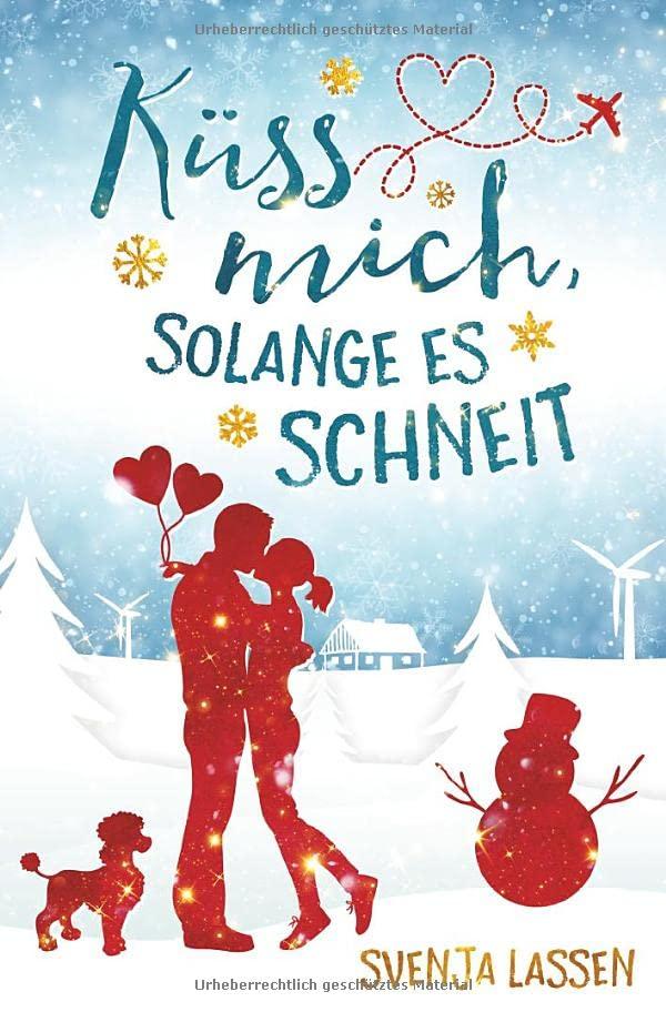 Küss mich, solange es schneit (Herzklopfen in Nordfriesland)