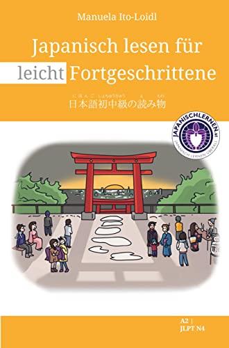 Japanisch lesen für leicht Fortgeschrittene: ¿¿¿¿¿¿¿¿¿¿ JLPT N4