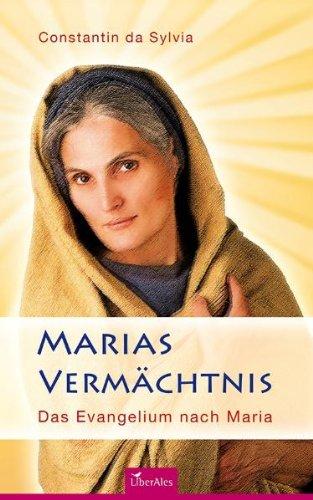 Marias Vermächtnis: Das Evangelium nach Maria