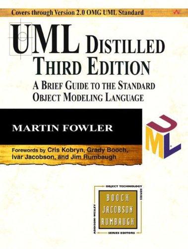 UML Distilled: A Brief Guide to the Standard Object Modeling Languange (Addison-Wesley Object Technology)