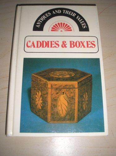 Caddies and Boxes (Antiques & Their Values S.)