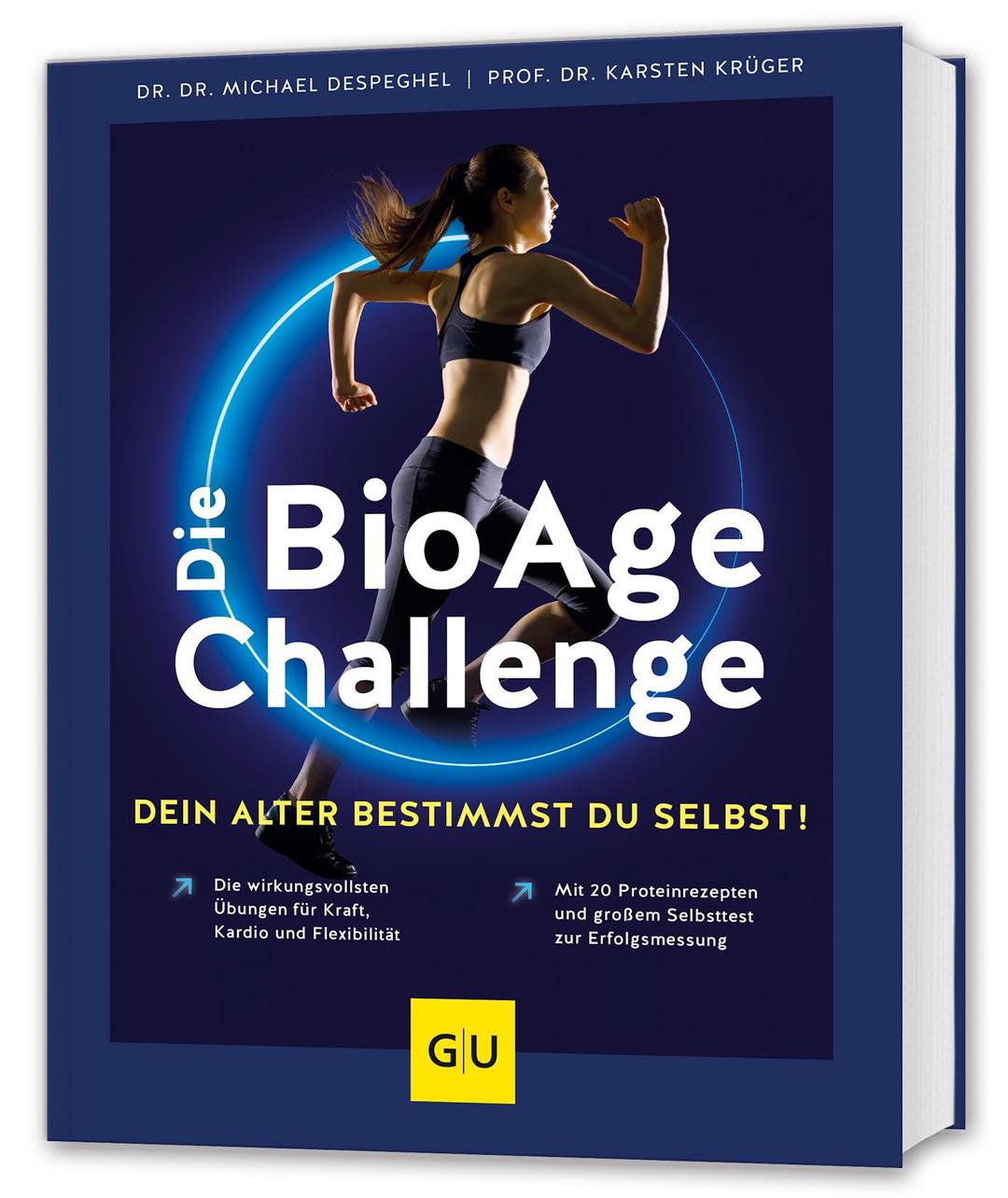 Die BioAge-Challenge: Dein Alter bestimmst du selbst!: Die wirkungsvollsten Übungen für Kraft, Kardio und Flexibilität / Mit 20 Proteinrezepten und großem Selbsttest zur Erfolgsmessung (GU Fitness)