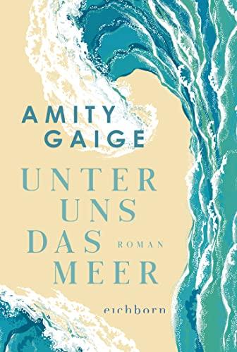 Unter uns das Meer: Roman