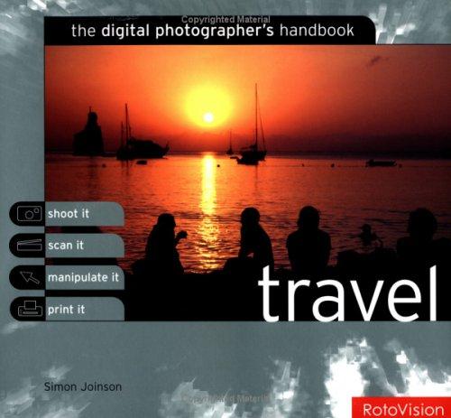 Digital Photographer's Handbook: Travel