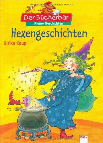 Hexengeschichten. Der Bücherbär: Kleine Geschichten