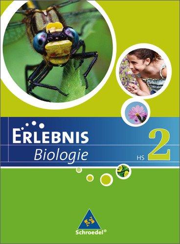 Erlebnis Biologie - Ausgabe 2007 für Hauptschulen in Hessen und Niedersachsen: Schülerband 2