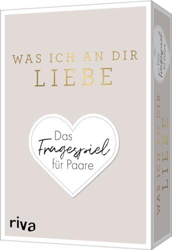 Was ich an dir liebe – Das Fragespiel für Paare: Das Original. Tiefgründige und unterhaltsame Fragen für eine glückliche Beziehung. Geschenkidee zu Hochzeit, Jahrestag, Valentinstag