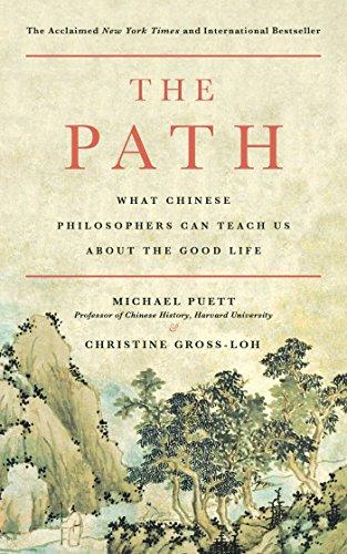 The Path: What Chinese Philosophers Can Teach Us About the Good Life