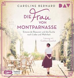 Die Frau von Montparnasse. Simone de Beauvoir und die Suche nach Liebe und Wahrheit: Ungekürzte Lesung mit Cathlen Gawlich (1 mp3-CD) (Mutige Frauen zwischen Kunst und Liebe)