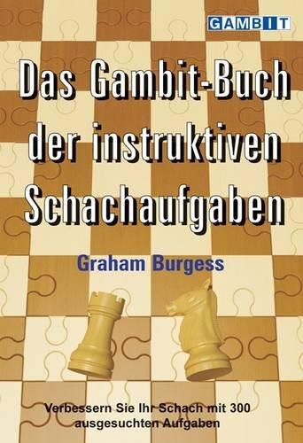 Das Gambit-Buch der instruktiven Schachaufgaben