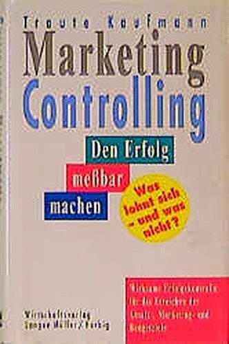 Marketing-Controlling: Den Erfolg messbar machen. Was lohnt sich - und was nicht?