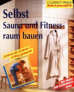 Selbst Sauna und Fitnessraum bauen