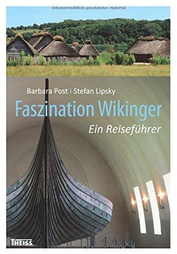 Faszination Wikinger: Ein Reiseführer