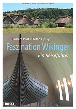 Faszination Wikinger: Ein Reiseführer