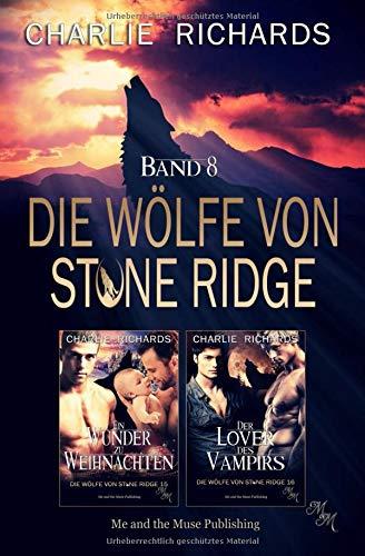 Die Wölfe von Stone Ridge Band 8: Ein Wunder zu Weihnachten / Der Lover des Vampirs