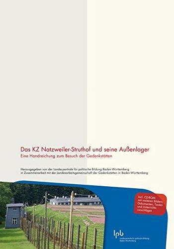 Das KZ Natzweiler-Struthof und seine Außenlager (mit CD-ROM): Eine Handreichung zum Besuch der Gedenkstätten