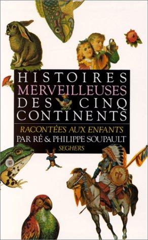 Histoires merveilleuses des cinq continents