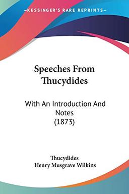 Speeches From Thucydides: With An Introduction And Notes (1873)