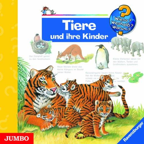 Wieso? Weshalb? Warum? Tiere und ihre Kinder. CD