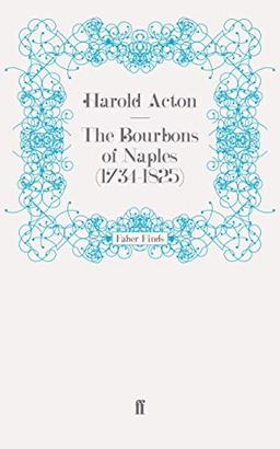 The Bourbons of Naples (1734-1825)