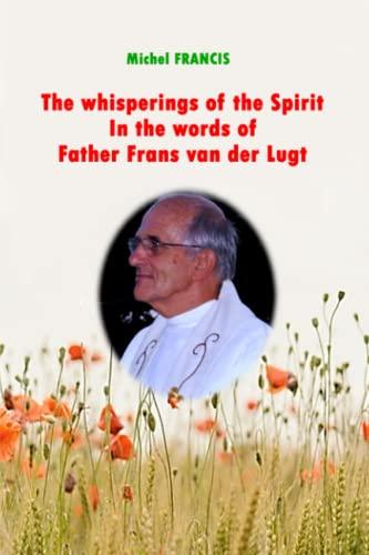 The whisperings of the Spirit in the words of Father Frans Van der Lugt