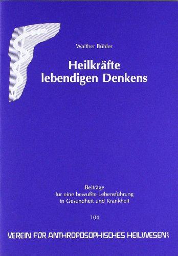 Heilkräfte lebendigen Denkens