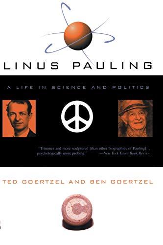 Linus Pauling: A Life In Science And Politics