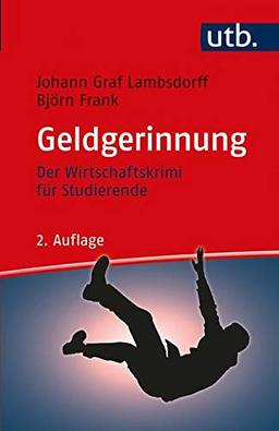 Geldgerinnung: Der Wirtschaftskrimi für Studierende