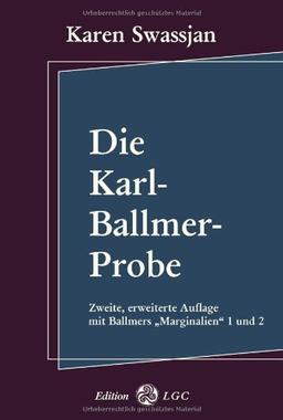 Die Karl-Ballmer-Probe: Mit zwei Aufsätzen von Karl Ballmer