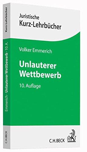 Unlauterer Wettbewerb (Kurzlehrbücher für das Juristische Studium)