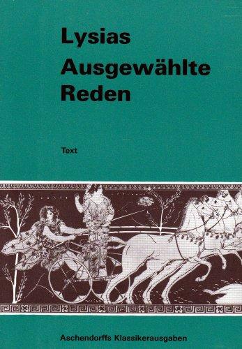 Ausgewählte Reden (I. VII. XII. XVI. XXII. XXIV.). Text