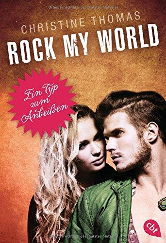 Rock my World - Ein Typ zum Anbeißen (Rock My World - Serie, Band 2)