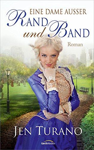 Eine Dame außer Rand und Band: Roman.