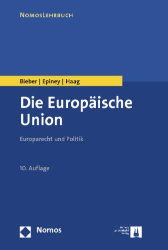 Die Europäische Union: Europarecht und Politik