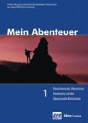 Mein Abenteuer. Das Beste aus 150000 spannenden Radiominuten: Mein Abenteuer, Bd.1, Faszinierende Menschen, Exotische Länder, Spannende Erlebnisse