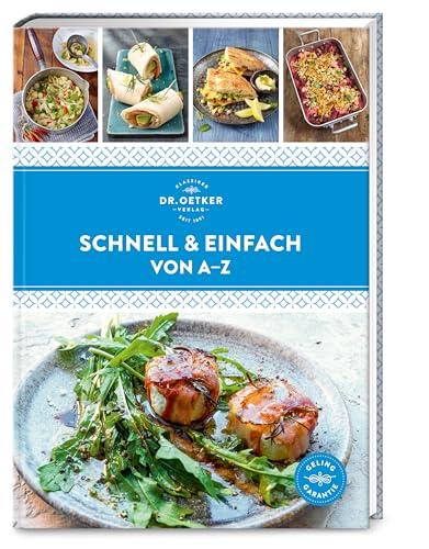 Schnell & einfach von A–Z: Über 140 Blitz-Rezepte, die den Alltag erleichtern. Ruckzuck auf dem Tisch, kinderleicht und mit Geling-Garantie.