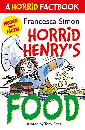 Horrid Henry's Food: A Horrid Factbook