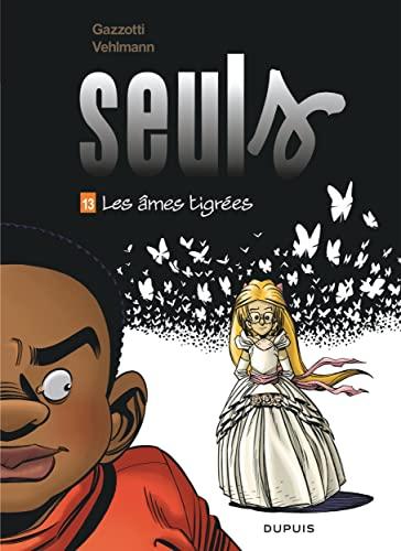 Seuls. Vol. 13. Les âmes tigrées