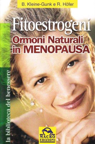 Fitoestrogeni. Ormoni naturali in menopausa