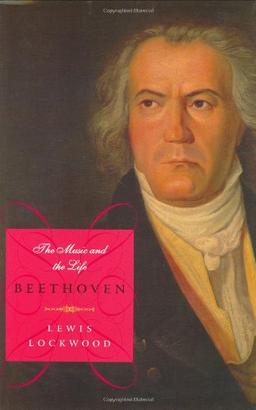 Beethoven: The Music and the Life