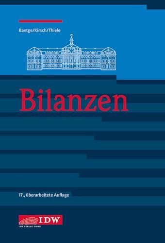 Bilanzen (IDW Bilanzen: Baetge, Kirsch, Thiele)