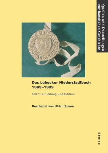 Das Lübecker Niederstadtbuch 1363-1399. Edition und Kommentar: 2 Bde.