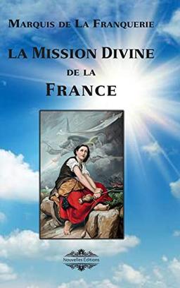 La mission divine de la France