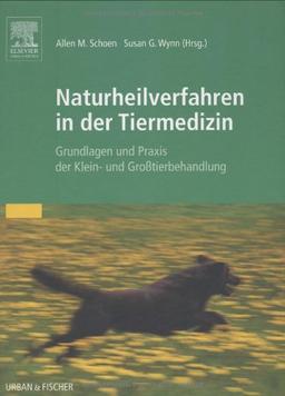 Naturheilverfahren in der Tiermedizin: Grundlagen und Praxis der Klein- und Großtierbehandlung