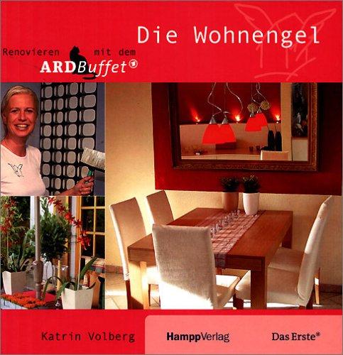 Die Wohnengel: Renovieren mit dem ARD Buffet. Begleitbuch zur TV-Sendung