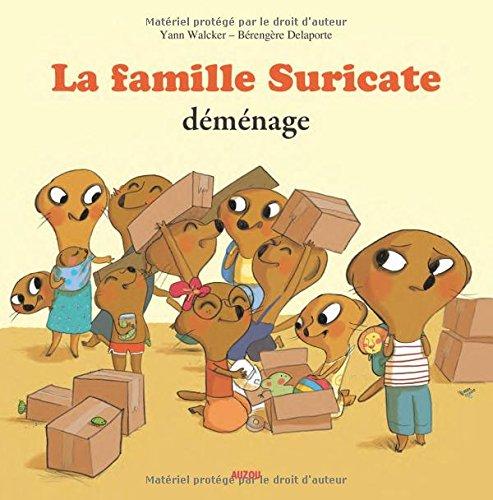 La famille Suricate déménage