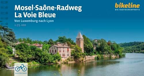 Mosel-Saône-Radweg • La Voie Bleue: Von Luxemburg nach Lyon, 700 km, 75.000, GPS-Tracks, LiveUpdate (Bikeline Radtourenbücher)